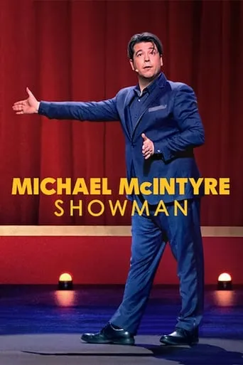 Michael McIntyre: Showman movie poster - Rated 7.6/10
