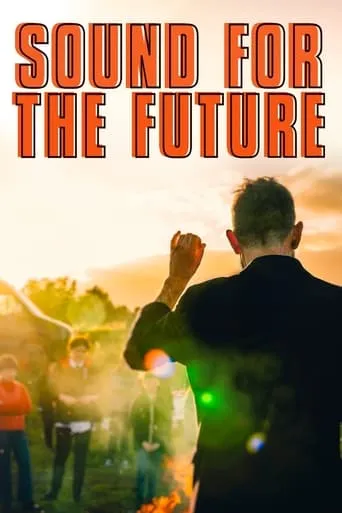 Sound for the Future movie poster - Entertainment content
