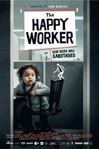 The Happy Worker - Or How Work Was Sabotaged movie poster - Rated 7.2/10