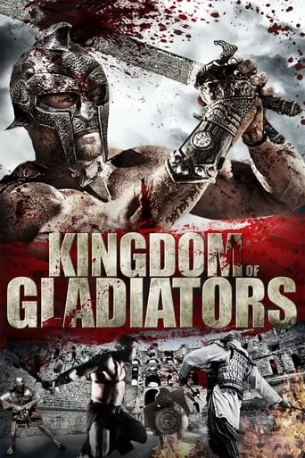 Kingdom of Gladiators movie poster - Rated 2.5/10
