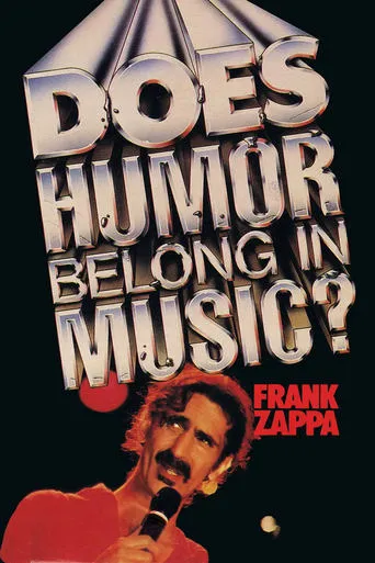 Frank Zappa: Does Humor Belong in Music? movie poster - Rated 7.7/10