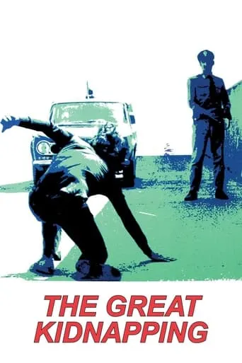 The Great Kidnapping movie poster - Rated 6.9/10