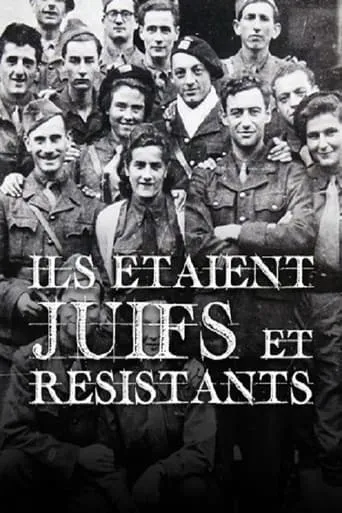 Ils étaient juifs et résistants movie poster - Entertainment content