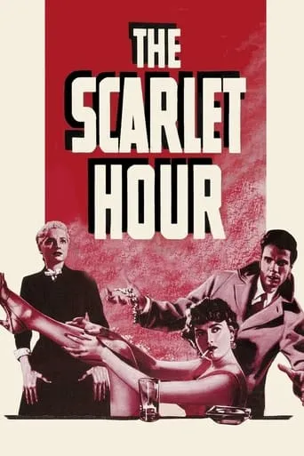 The Scarlet Hour movie poster - Rated 5.3/10