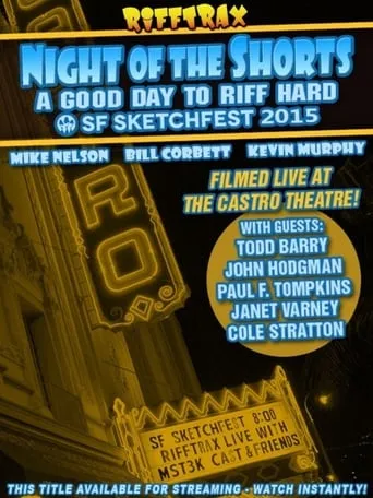 Rifftrax Live: Night of the Shorts - SF Sketchfest 2015 movie poster - Rated 7.7/10