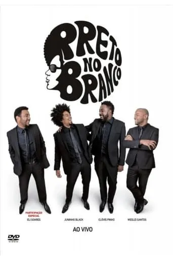 Preto no Branco - Ao Vivo movie poster - Entertainment content
