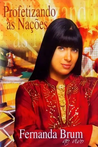 Fernanda Brum - Profetizando às Nações movie poster - Entertainment content