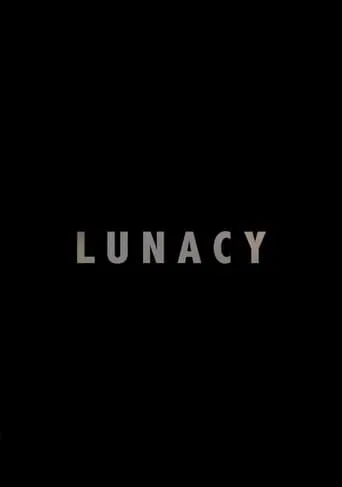 Lunacy movie poster - Entertainment content