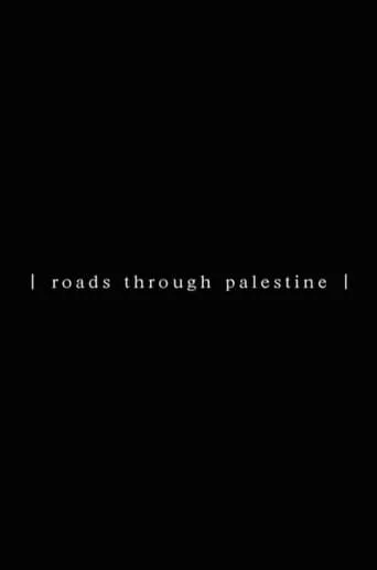 Roads Through Palestine movie poster - Entertainment content