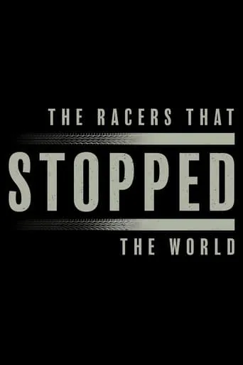 The Racers That Stopped The World movie poster - Entertainment content