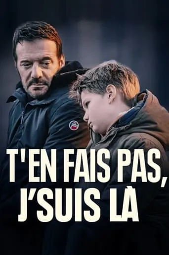T'en fais pas, j'suis là movie poster - Rated 6.9/10
