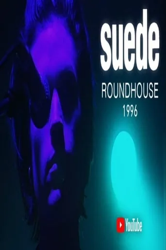 Suede - Live at the Roundhouse 1996 movie poster - Entertainment content
