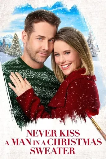 Never Kiss a Man in a Christmas Sweater movie poster - Rated 6.4/10