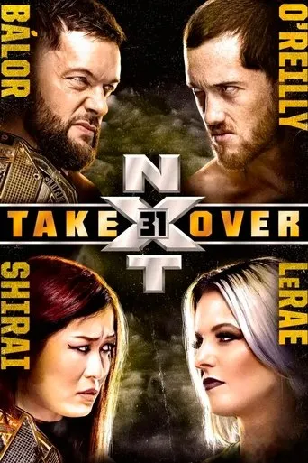 NXT TakeOver 31 movie poster - Rated 9.1/10