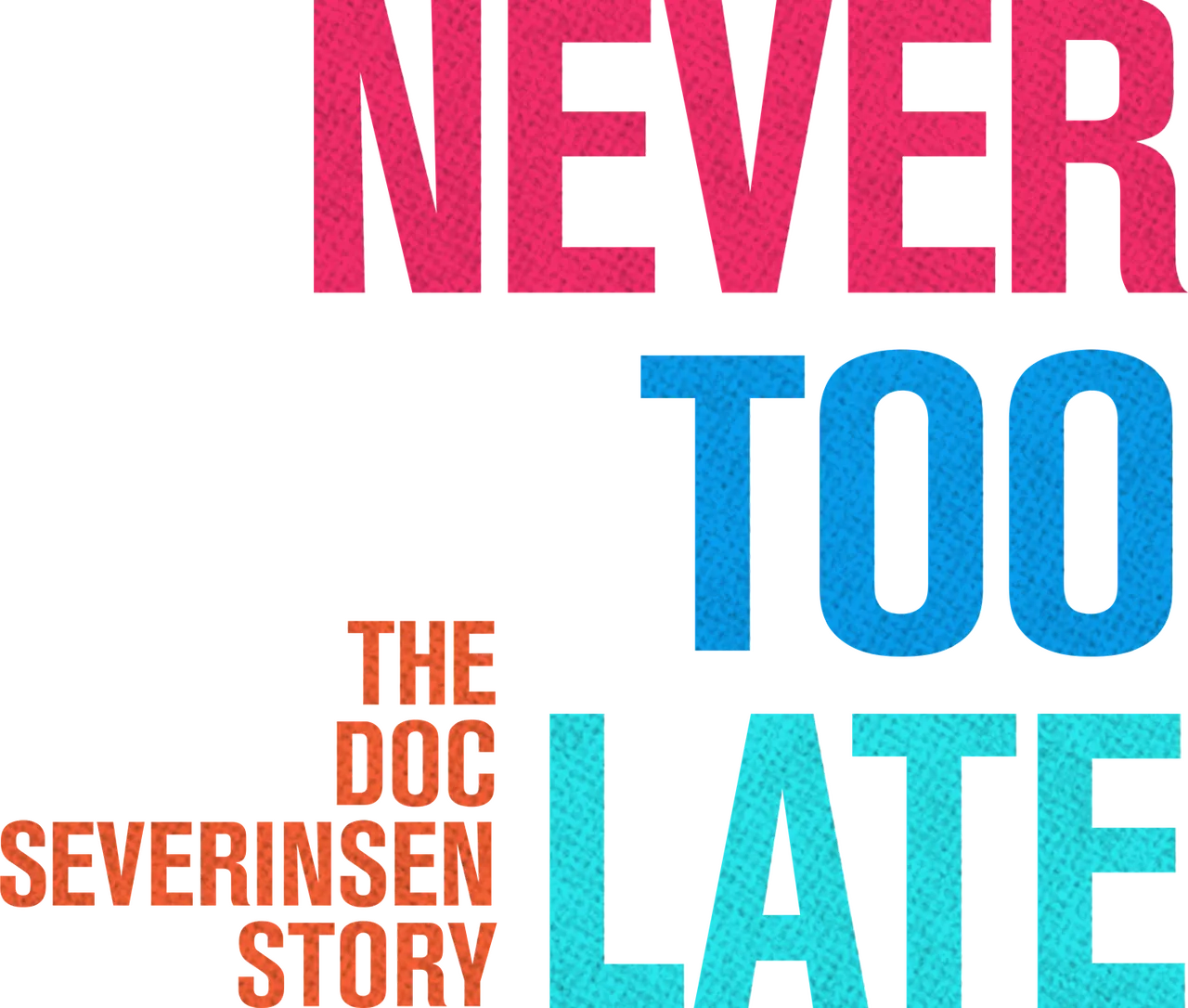 Never Too Late: The Doc Severinsen Story