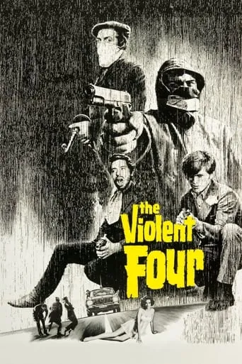 The Violent Four movie poster - Rated 6.7/10
