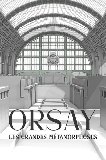 Orsay, les grandes métamorphoses movie poster - Rated 8/10