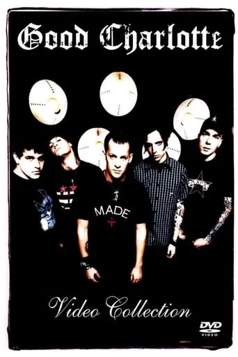 Good Charlotte Video Collection movie poster - Rated 6/10