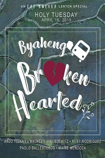 Byaheng Broken Hearted movie poster - Entertainment content