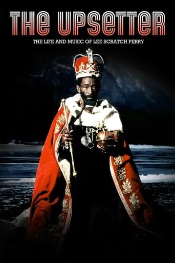 The Upsetter: The Life and Music of Lee Scratch Perry movie poster - Rated 6.5/10