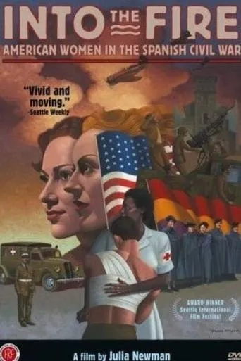 Into the Fire: American Women in the Spanish Civil War movie poster - Entertainment content