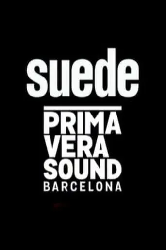 Suede - Primavera Sound 2019, Barcelona movie poster - Entertainment content