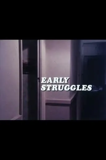 Early Struggles movie poster - Entertainment content