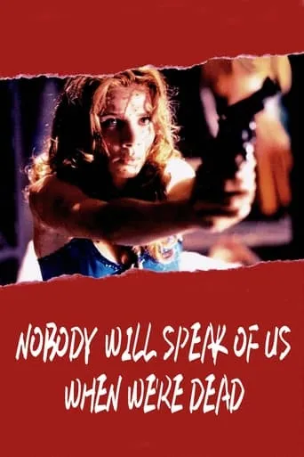 Nobody Will Speak of Us When We're Dead movie poster - Rated 7/10