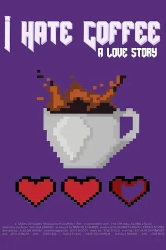 I Hate Coffee, A Love Story movie poster - Entertainment content