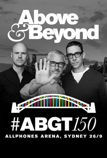 Above & Beyond #ABGT150 movie poster - Entertainment content