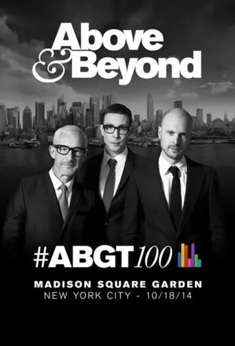 Above & Beyond #ABGT100 movie poster - Entertainment content