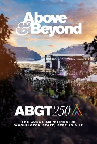 Above & Beyond #ABGT250 movie poster - Entertainment content