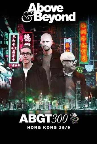 Above & Beyond #ABGT300 movie poster - Entertainment content