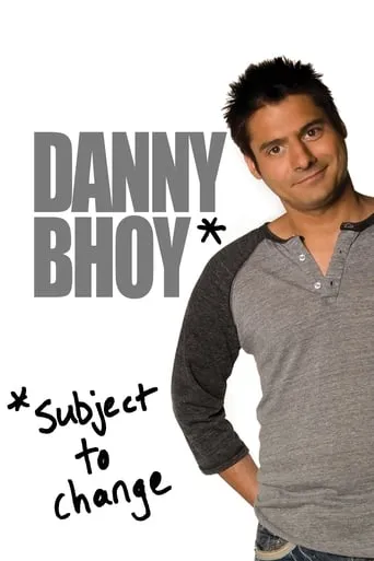 Danny Bhoy: Subject to Change movie poster - Rated 6.2/10