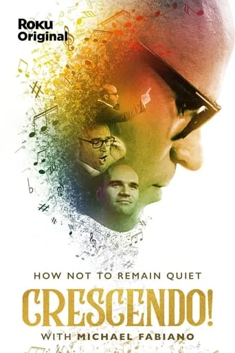 Crescendo: On How Not to Remain Quiet with Michael Fabiano movie poster - Entertainment content