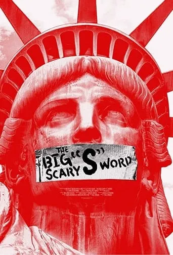 The Big Scary “S” Word movie poster - Rated 8/10