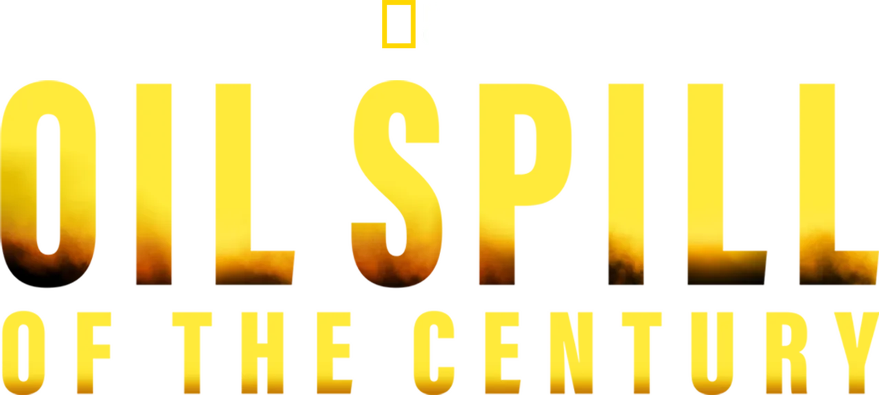 Oil Spill of The Century