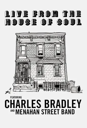 Charles Bradley: Live from the House of Soul movie poster - Entertainment content