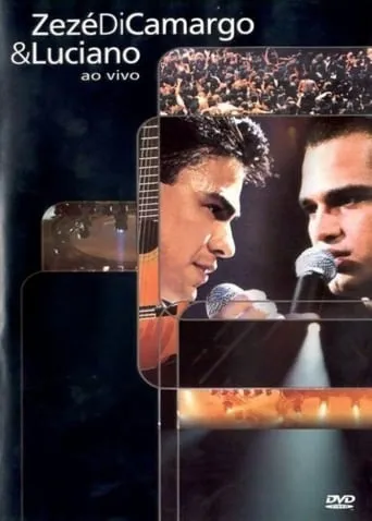 Zezé Di Camargo & Luciano: Ao Vivo movie poster - Entertainment content