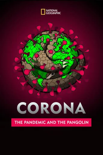 Corona: The Pandemic and the Pangolin movie poster - Entertainment content