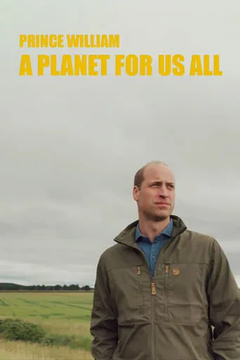 Prince William: A Planet For Us All movie poster - Rated 6/10