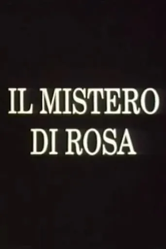 Il mistero di Rosa movie poster - Entertainment content