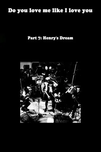 Do You Love Me Like I Love You (Part 7: Henry's Dream) movie poster - Entertainment content