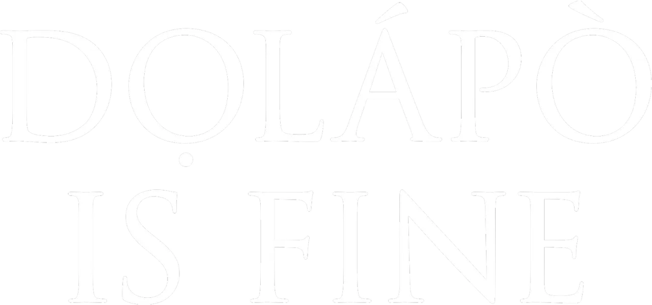Dọlápọ̀ Is Fine