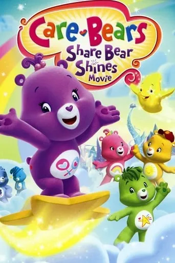 Care Bears: Share Bear Shines movie poster - Rated 6/10