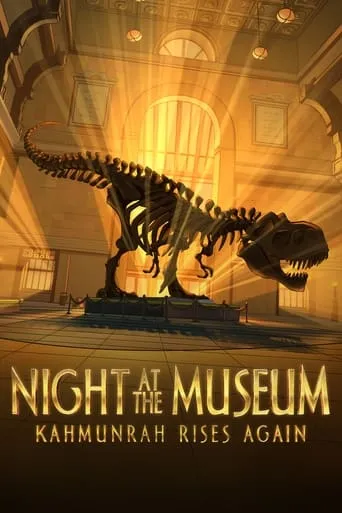 Night at the Museum: Kahmunrah Rises Again movie poster - Rated 6.4/10
