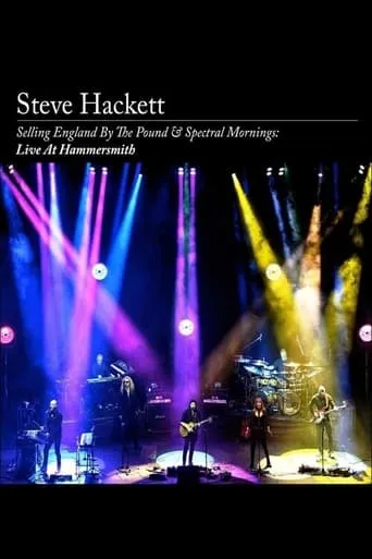 Steve Hackett: Selling England By The Pound & Spectral Mornings: Live at Hammersmith movie poster - Rated 8/10