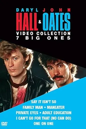 The Daryl Hall & John Oates Video Collection: 7 Big Ones movie poster - Entertainment content