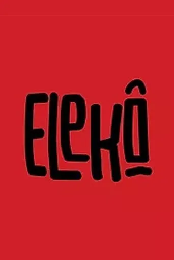 Elekô movie poster - Entertainment content