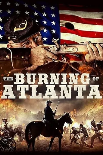 The Burning of Atlanta movie poster - Rated 4.3/10